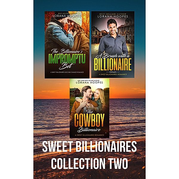 Sweet Billionaire's Collection Two (Sweet Billionaires, #8) / Sweet Billionaires, Lorana Hoopes
