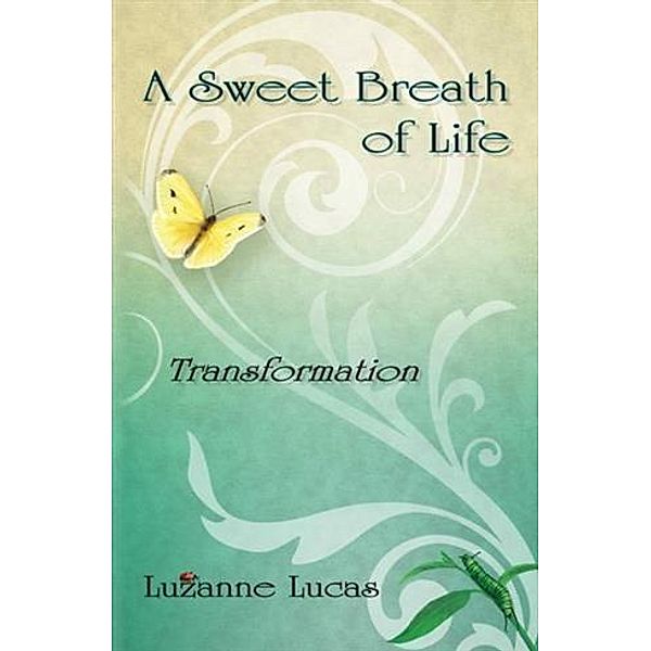Sweet Breath of Life, Luzanne Lucas