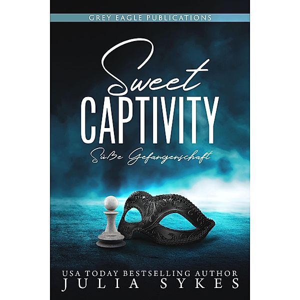 Sweet Captivity - Süsse Gefangenschaft, Julia Sykes