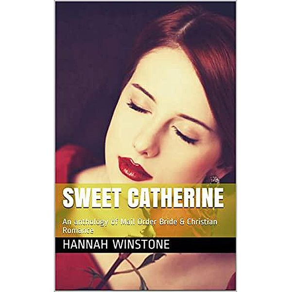 Sweet Catherine, Hannah Winstone