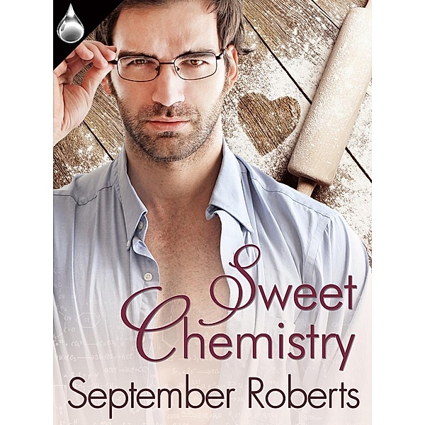 Sweet Chemistry, September Roberts