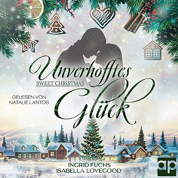 Sweet Christmas - 2 - Unverhofftes Glück, Isabella Lovegood