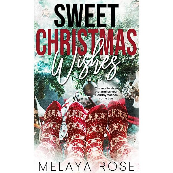 Sweet Christmas Wishes, Melaya Rose