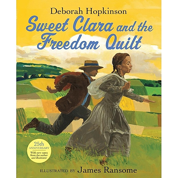 Sweet Clara and the Freedom Quilt, Deborah Hopkinson