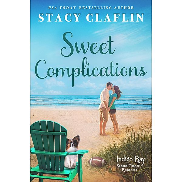 Sweet Complications (Indigo Bay Second Chance Romances, #4) / Indigo Bay Second Chance Romances, Stacy Claflin