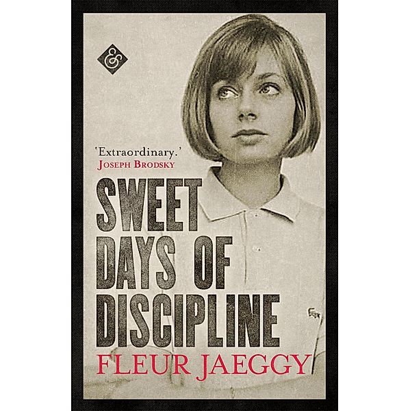 Sweet Days of Discipline, Fleur Jaeggy