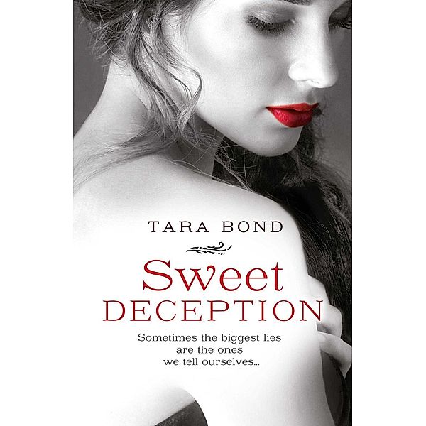 Sweet Deception, Tara Bond