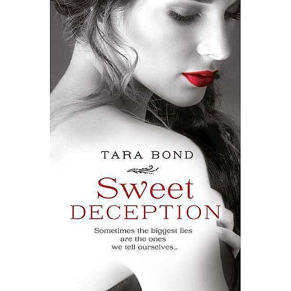 Sweet Deception, Tara Bond