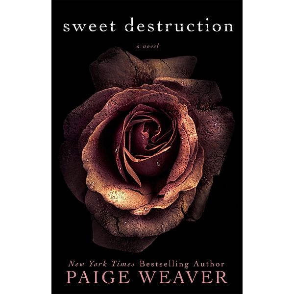 Sweet Destruction / Paige Weaver, Paige Weaver