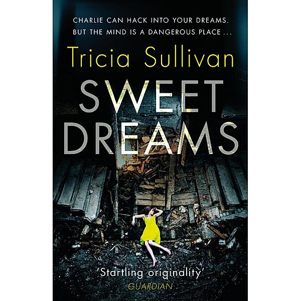 Sweet Dreams, Tricia Sullivan