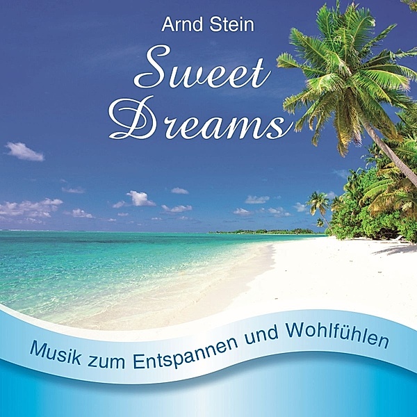 Sweet Dreams, Arnd Stein