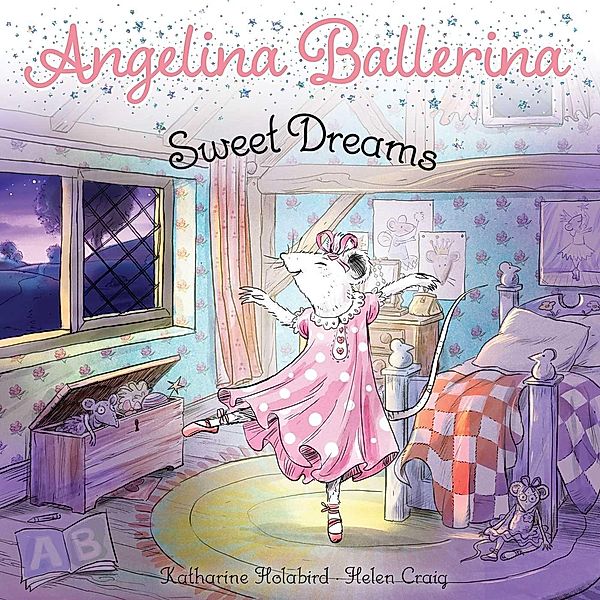 Sweet Dreams / Angelina Ballerina, Katharine Holabird