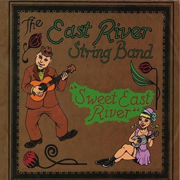 Sweet East River, East River String Band