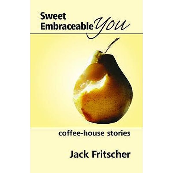 Sweet Embraceable You, Jack Fritscher