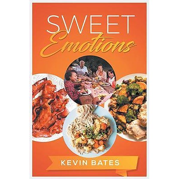 Sweet Emotions / LitPrime Solutions, Kevin Bates