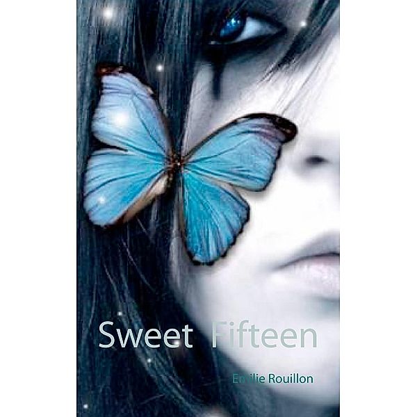 Sweet fifteen, Emilie Rouillon