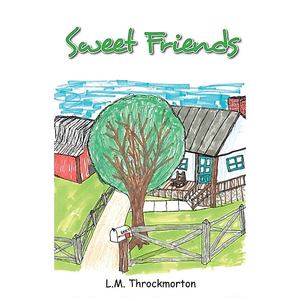 SWEET FRIENDS, L. M. Throckmorton