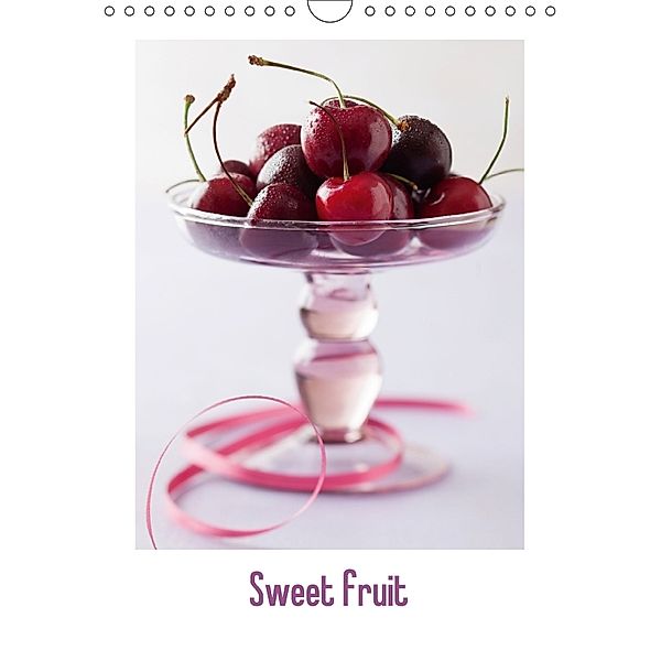 Sweet fruit (Wandkalender 2018 DIN A4 hoch), Elisabeth Cölfen