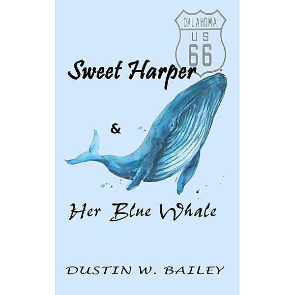 Sweet Harper and Her Blue Whale, Dustin Bailey
