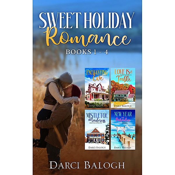 Sweet Holiday Romance Books 1 - 4 / Sweet Holiday Romance, Darci Balogh