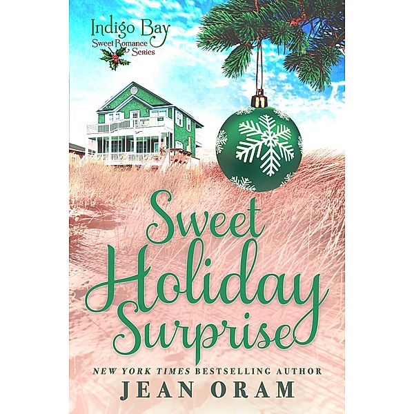 Sweet Holiday Surprise (Indigo Bay Sweet Romance Series) / Indigo Bay Sweet Romance Series, Jean Oram