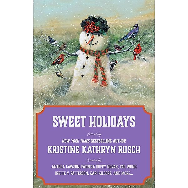 Sweet Holidays (Holiday Anthology Series, #6) / Holiday Anthology Series, Irette Y. Patterson, Anthea Lawson, Jason A. Adams, Chrissy Wissler, Kari Kilgore, Erik Kort, Stefon Mears, Stephannie Tallent, Stephanie Writt, Kelly Shire, Patricia Duffy Novak, Tao Wong