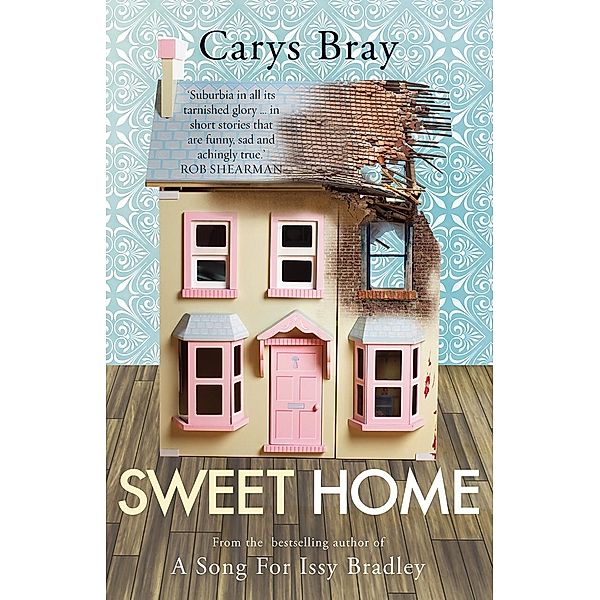 Sweet Home, Carys Bray