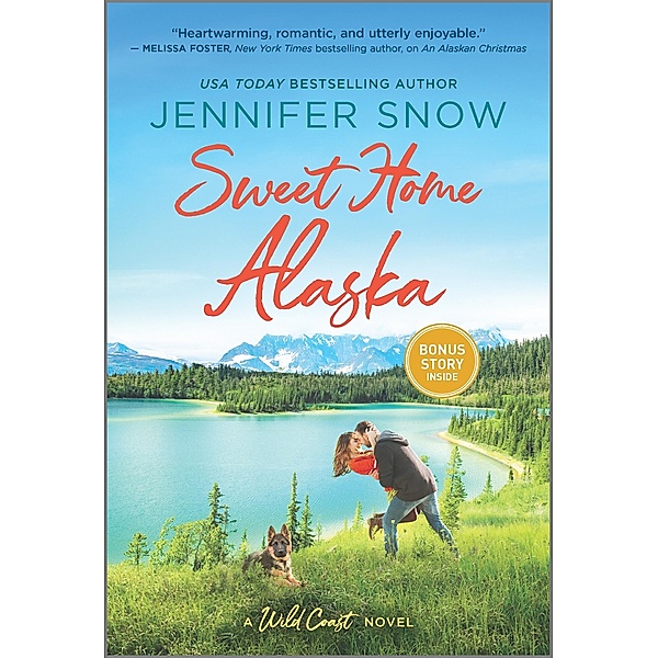 Sweet Home Alaska / A Wild Coast Novel, Jennifer Snow