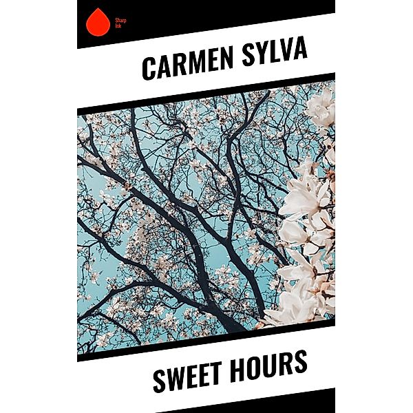 Sweet Hours, Carmen Sylva