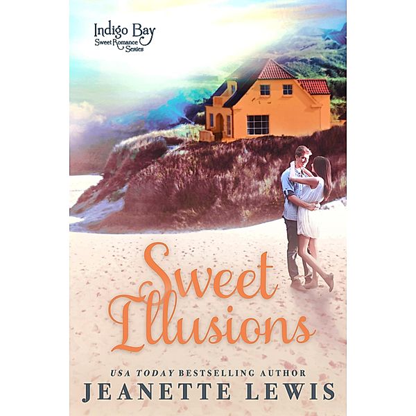 Sweet Illusions (Indigo Bay Sweet Romance Series) / Indigo Bay Sweet Romance Series, Jeanette Lewis, Indigo Bay