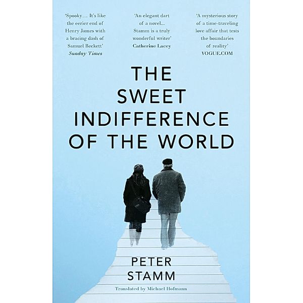 Sweet Indifference of the World, Peter Stamm