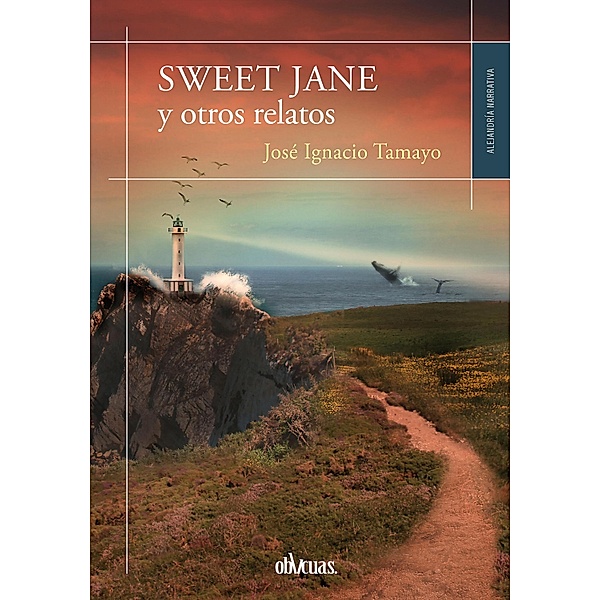 Sweet Jane y otros relatos, José Ignacio Tamayo