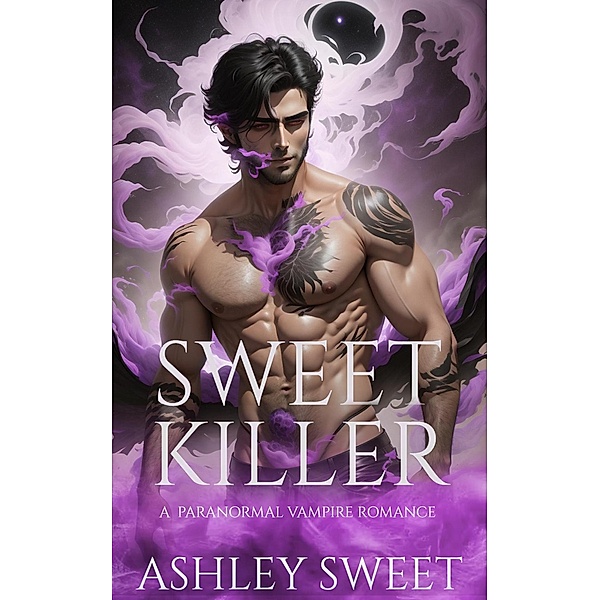 Sweet Killer: A Paranormal Vampire Romance, Ashley Sweet