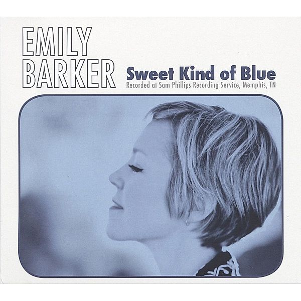 Sweet Kind Of Blue, Emily Barker