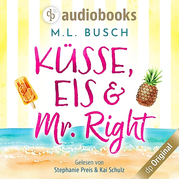 Sweet Kiss-Reihe - 1 - Küsse, Eis und Mr Right, M.L. Busch