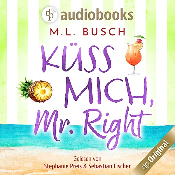 Sweet Kiss-Reihe - 3 - Küss mich, Mr Right, M.L. Busch