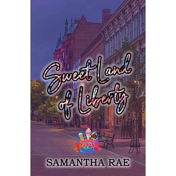 Sweet Land of Liberty / Liberty, Samantha Rae