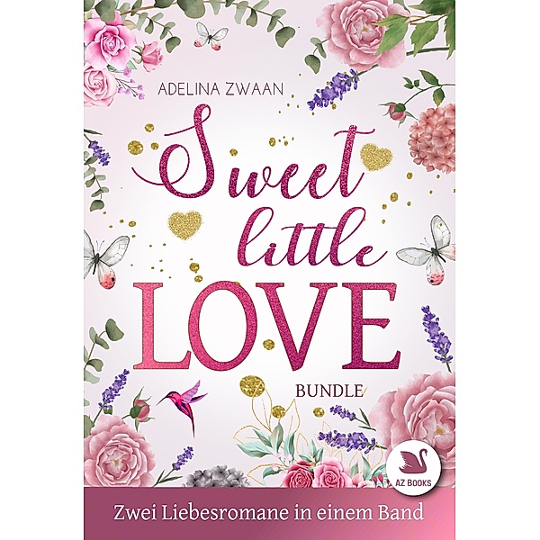 Sweet little Love - Zwei Liebesromane in einem Band / Sammelband Bd.1, Adelina Zwaan, Anna Conradi