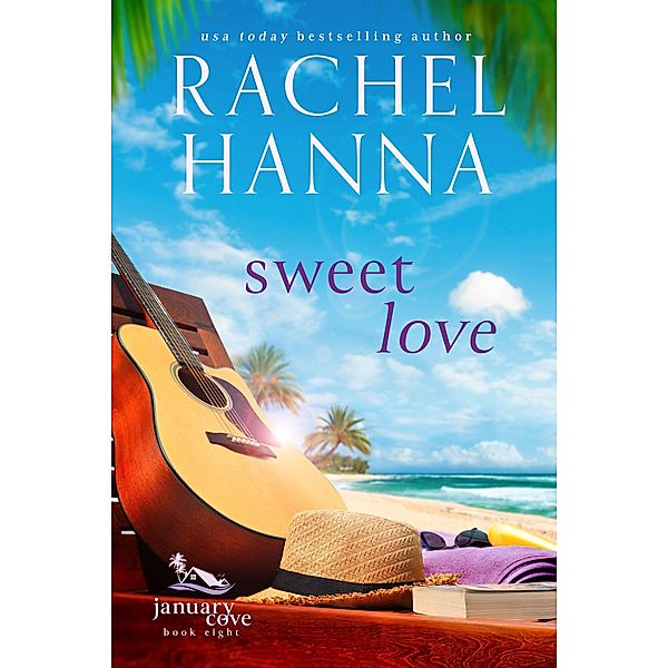 Sweet Love (January Cove Series, #8) / January Cove Series, Rachel Hanna