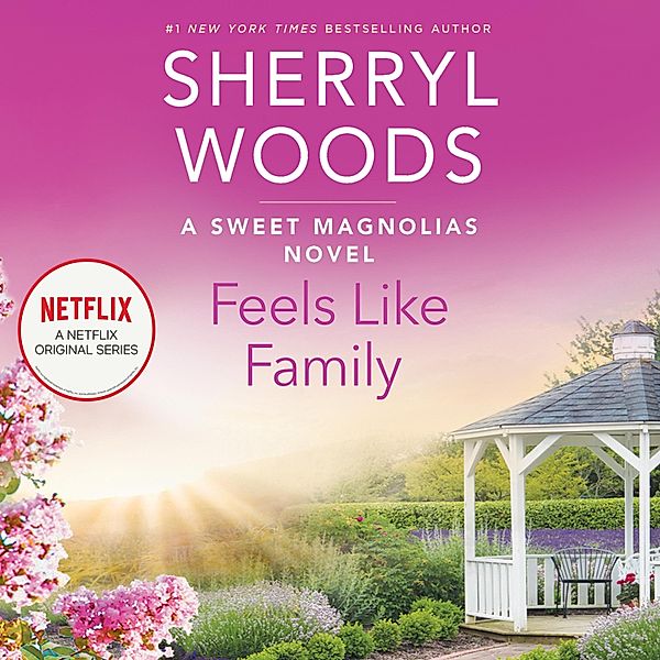 Sweet Magnolias - 3 - Feels Like Family, Sherryl Woods