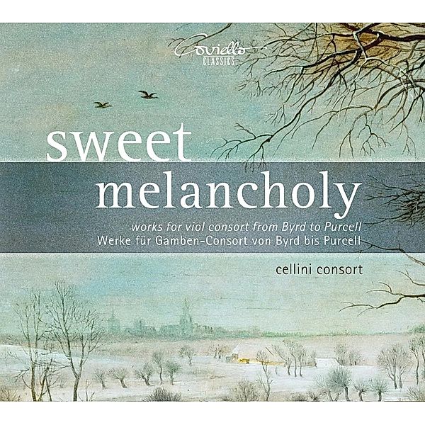 Sweet Melancholy-Werke Für Gamben-Consort, Cellini Consort
