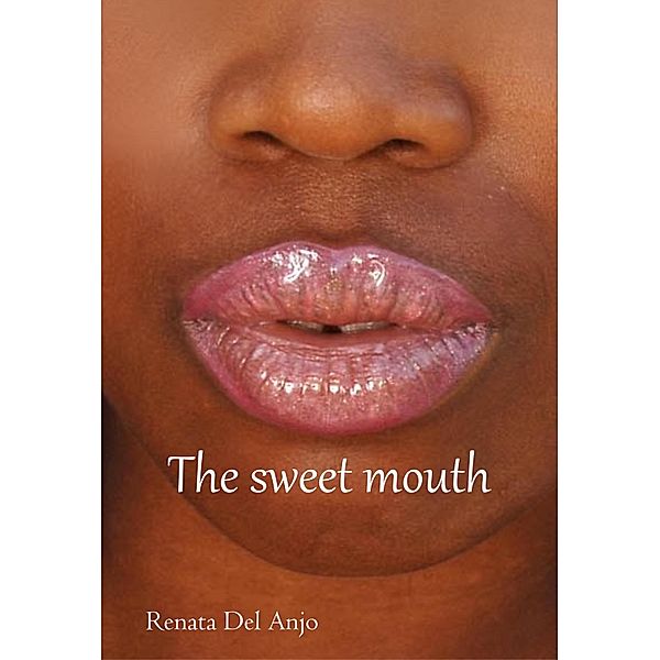 Sweet Mouth / Publishdrive, Renata Del Anjo