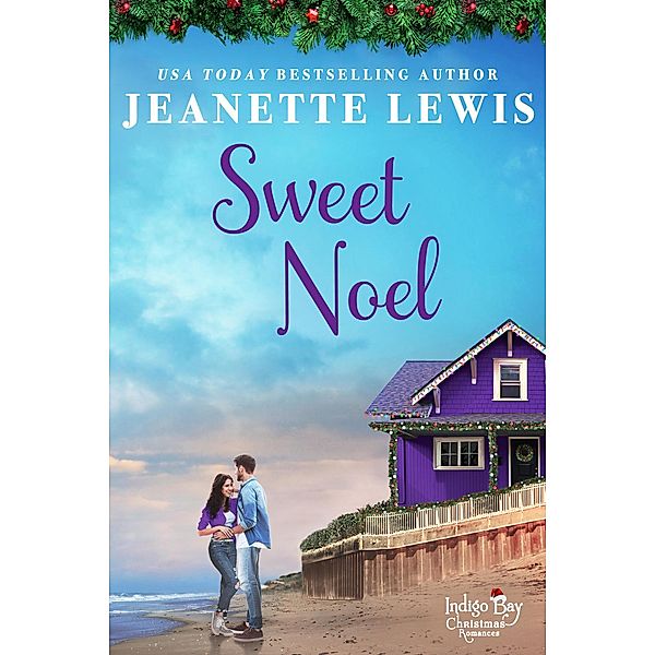 Sweet Noel (Indigo Bay Christmas Romances, #2) / Indigo Bay Christmas Romances, Jeanette Lewis, Indigo Bay