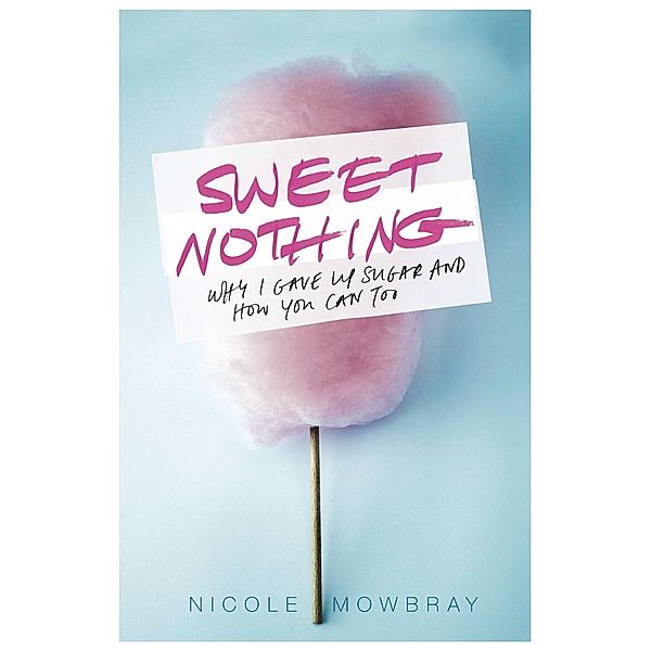 Sweet Nothing, Nicole Mowbray