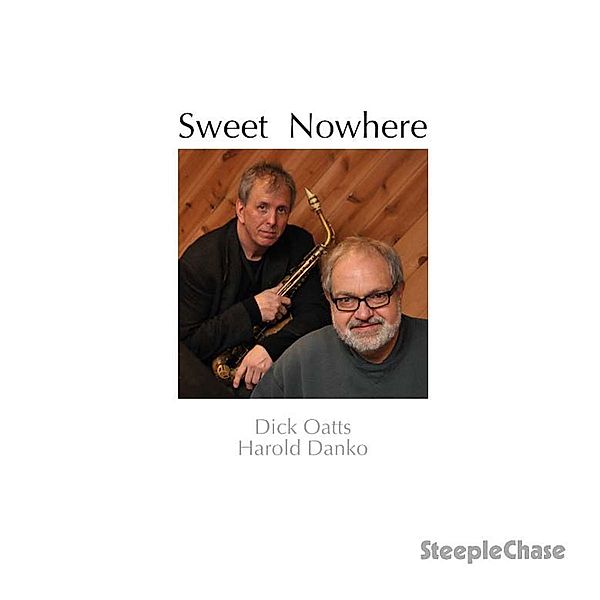 Sweet Nowhere, Dick Oatts, Harold Danko