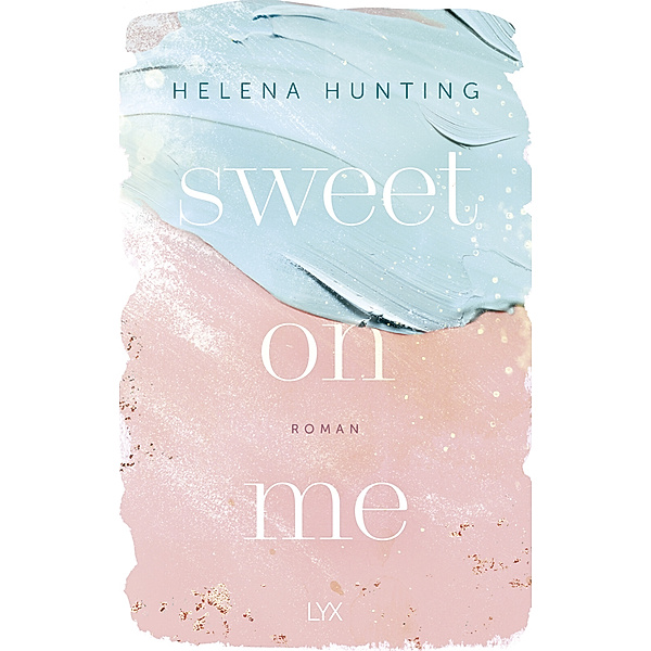 Sweet On Me / Second Chances Bd.3, Helena Hunting