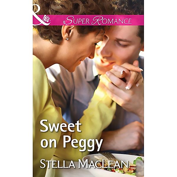 Sweet On Peggy (Mills & Boon Superromance) (Life in Eden Harbor, Book 3) / Superromance, Stella Maclean