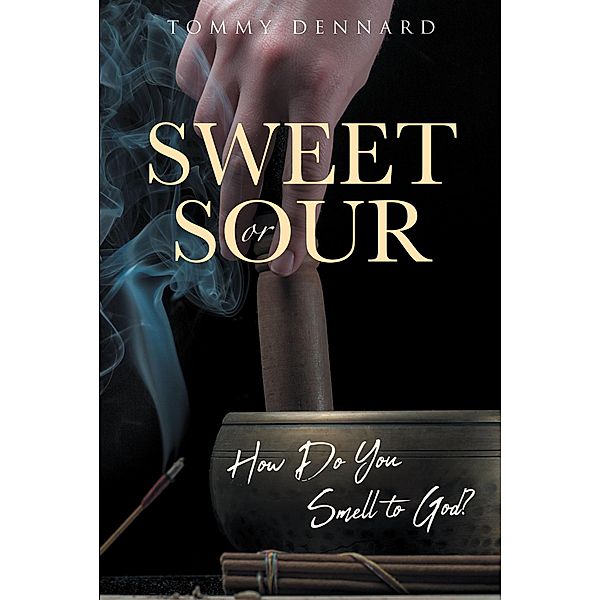Sweet or Sour, Tommy Dennard