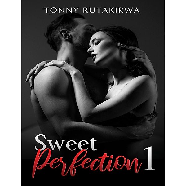 Sweet Perfection 1, Tonny Rutakirwa