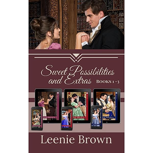 Sweet Possibilities and Extras, Volume 1 (Books 1-3) / Sweet Possibilities, Leenie Brown